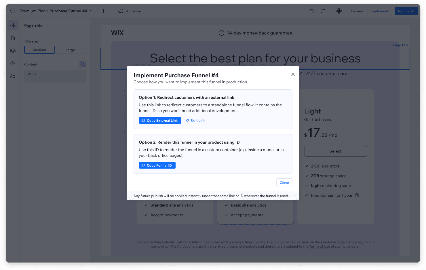     You could implement the funnel as an external link or embed it in your product.